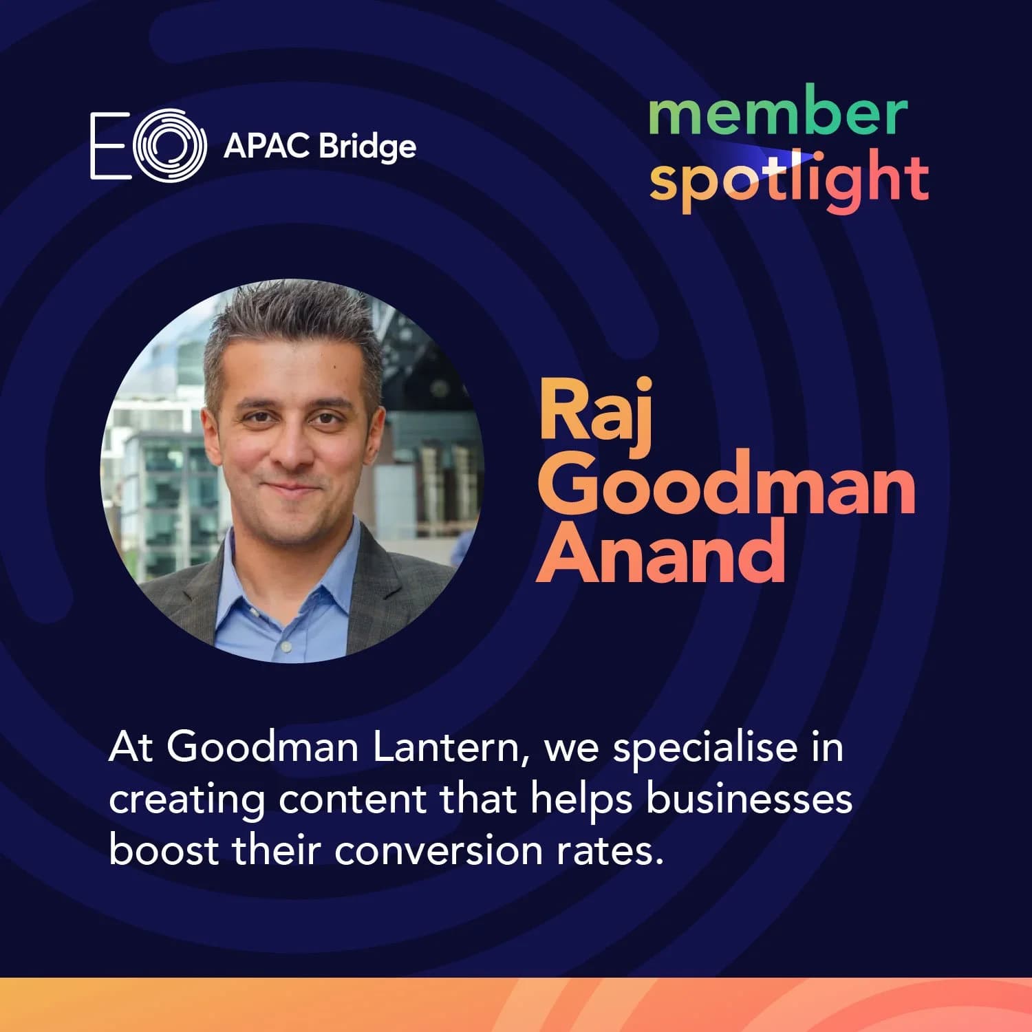 Member Spotlight: Raj Goodman Anand